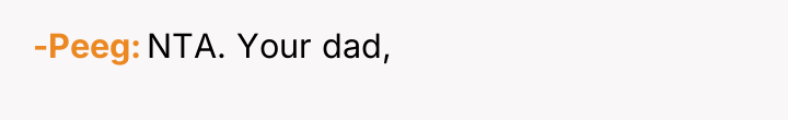 -Peeg NTA. Your dad,