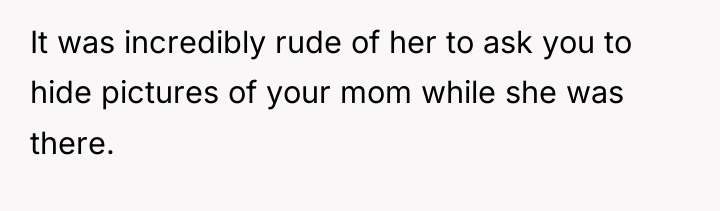 It was incredibly rude of her to ask you to...