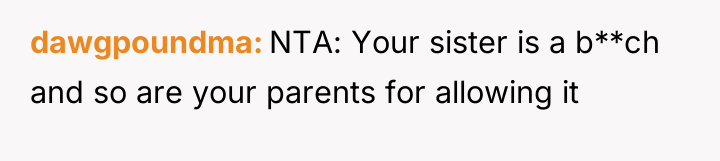 dawgpoundma NTA: Your sister is a b**ch and so are...