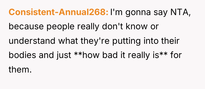 Consistent-Annual268 I'm gonna say NTA, because people really don't know...