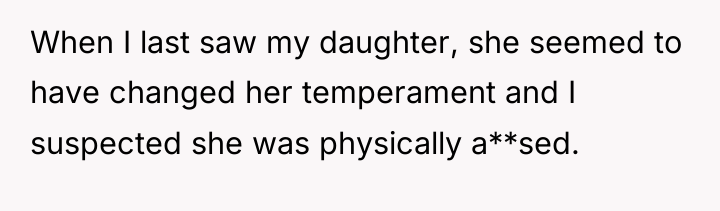 When I last saw my daughter, she seemed to have...