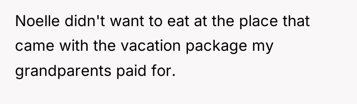 Noelle didn't want to eat at the place that came...