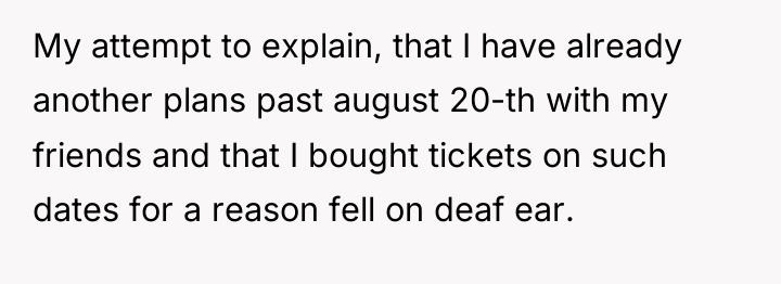 My attempt to explain, that I have already another plans...