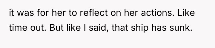 it was for her to reflect on her actions. Like...