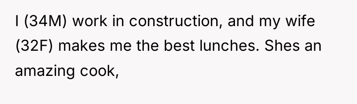 I (34M) work in construction, and my wife (32F) makes...