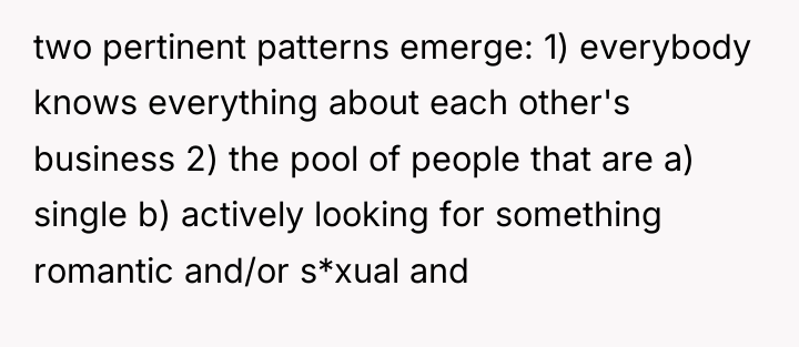 two pertinent patterns emerge: 1) everybody knows everything about each...