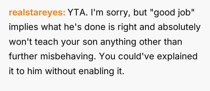 realstareyes YTA. I'm sorry, but "good job" implies what he's...