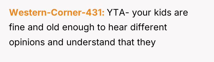 Western-Corner-431 YTA- your kids are fine and old enough to...