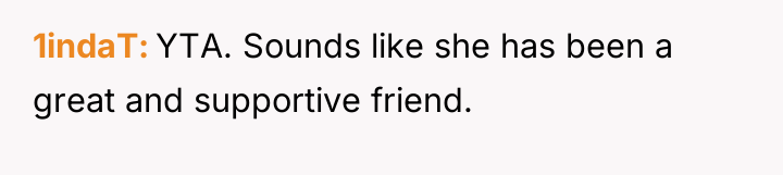 1indaT YTA. Sounds like she has been a great and...