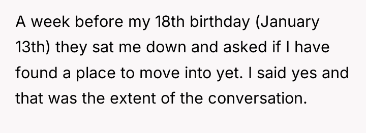 A week before my 18th birthday (January 13th) they sat...