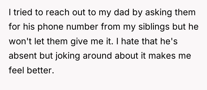 I tried to reach out to my dad by asking...
