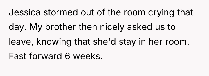 Jessica stormed out of the room crying that day. My...