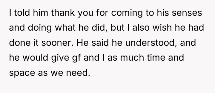I told him thank you for coming to his senses...