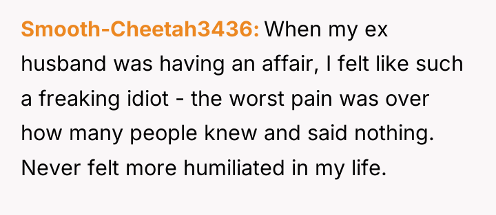 Smooth-Cheetah3436 When my ex husband was having an affair, I...