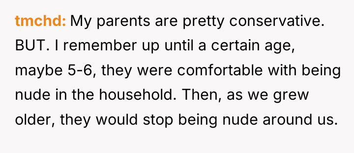 tmchd My parents are pretty conservative. BUT. I remember up...