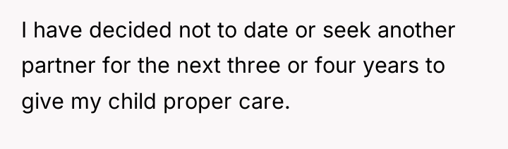 I have decided not to date or seek another partner...