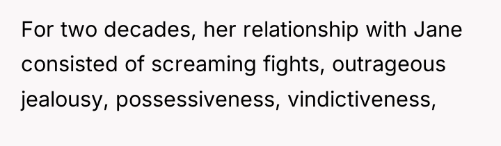 For two decades, her relationship with Jane consisted of screaming...