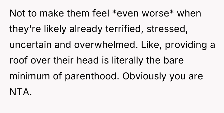 Not to make them feel *even worse* when they're likely...
