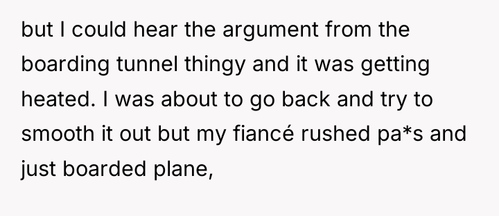 but I could hear the argument from the boarding tunnel...