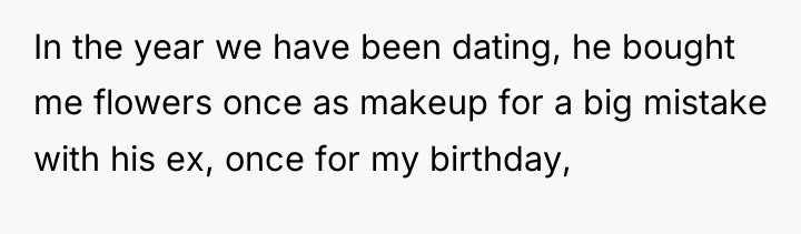 In the year we have been dating, he bought me...