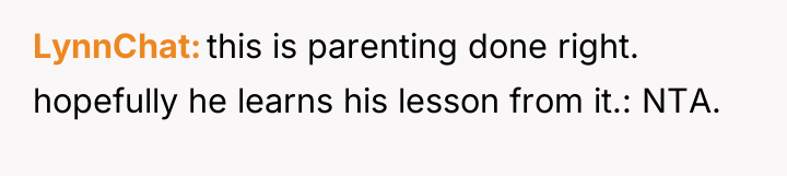 LynnChat this is parenting done right. hopefully he learns his...
