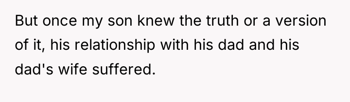 But once my son knew the truth or a version...