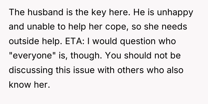 The husband is the key here. He is unhappy and...