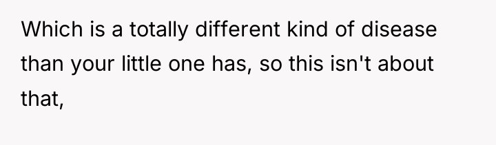 Which is a totally different kind of disease than your...