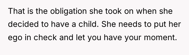 That is the obligation she took on when she decided...