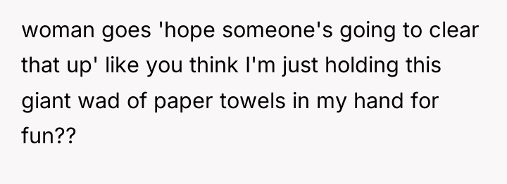woman goes 'hope someone's going to clear that up' like...