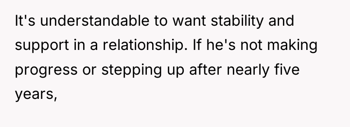 It's understandable to want stability and support in a relationship....