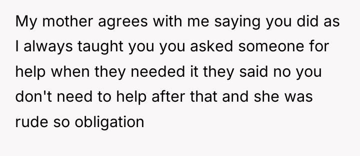 My mother agrees with me saying you did as I...