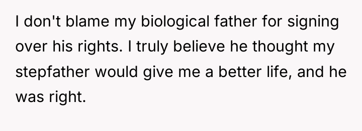 I don't blame my biological father for signing over his...