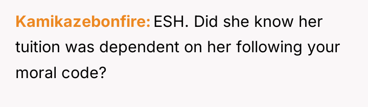 Kamikazebonfire ESH. Did she know her tuition was dependent on...