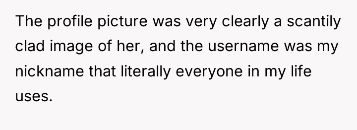 The profile picture was very clearly a scantily clad image...