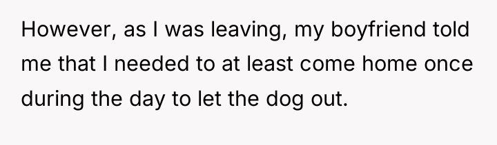 However, as I was leaving, my boyfriend told me that...