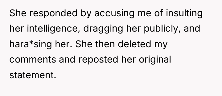 She responded by accusing me of insulting her intelligence, dragging...
