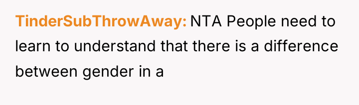 TinderSubThrowAway NTA People need to learn to understand that there...