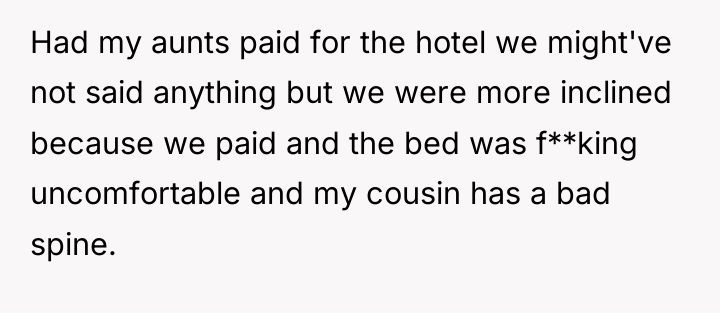 Had my aunts paid for the hotel we might've not...