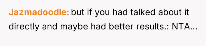 Jazmadoodle but if you had talked about it directly and...