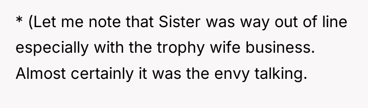 * (Let me note that Sister was way out of...