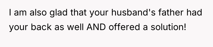 I am also glad that your husband's father had your...