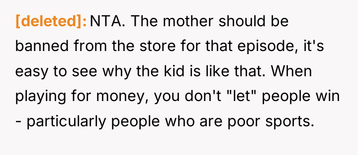 [deleted] NTA. The mother should be banned from the store...