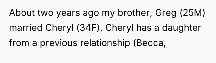 About two years ago my brother, Greg (25M) married Cheryl...