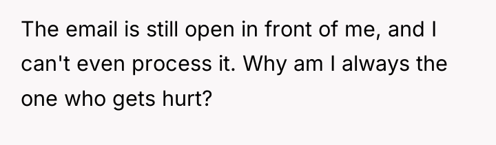 The email is still open in front of me, and...