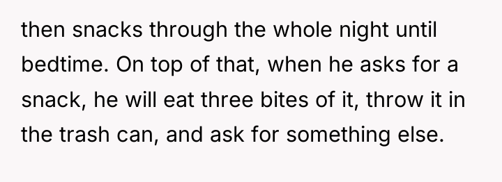 then snacks through the whole night until bedtime. On top...