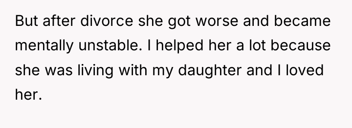 But after divorce she got worse and became mentally unstable....