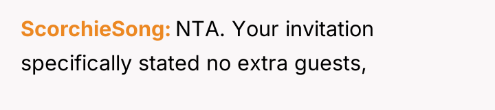 ScorchieSong NTA. Your invitation specifically stated no extra guests,