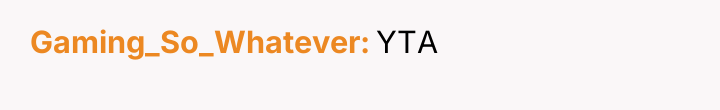 Gaming_So_Whatever YTA