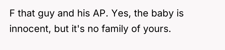 F that guy and his AP. Yes, the baby is...